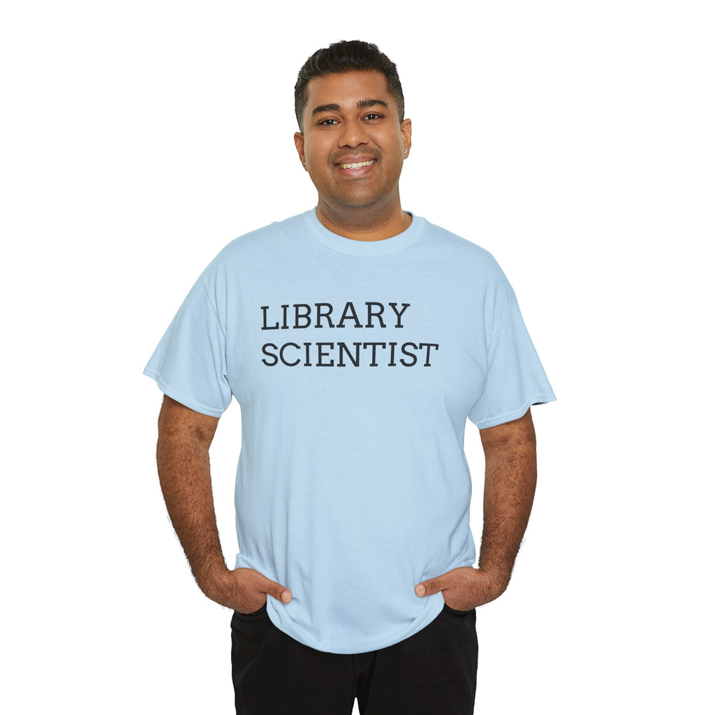 Library Scientist T-Shirt — Funny Book Lover Tee for Librarians & Researchers