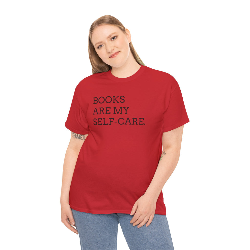 Books Are My Self-Care Tee — Literary Quote T‑Shirt for Book Lovers