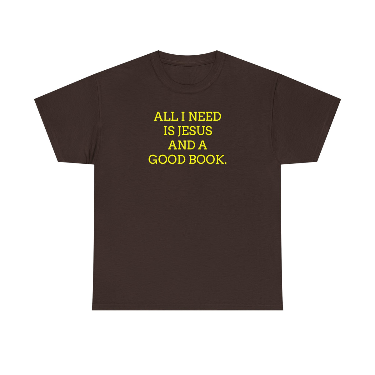 "All I Need Is Jesus and a Good Book" Faith Tee - Christian T‑Shirt