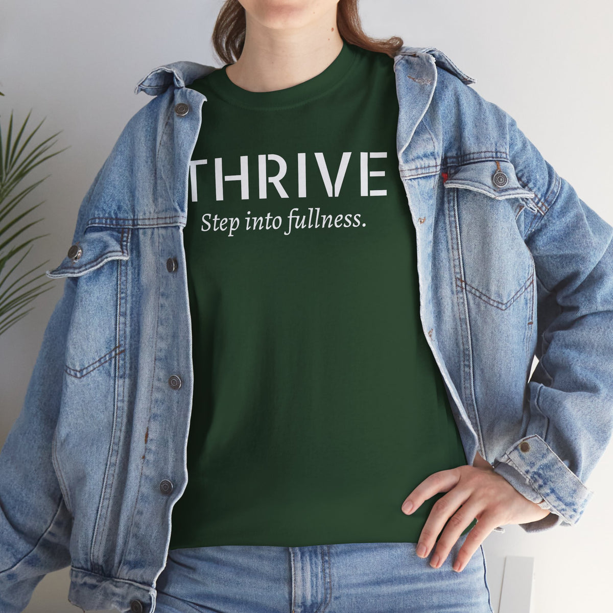 Thrive Tee — "Step into fullness." Inspirational Motivational Shirt