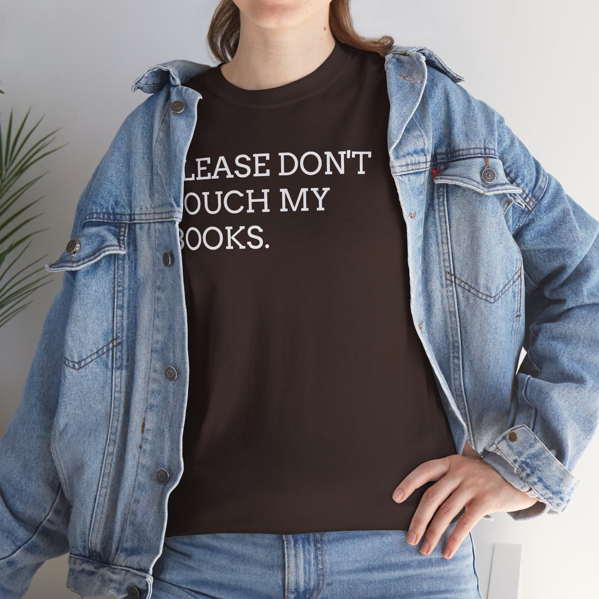 Please Don’t Touch My Books T-Shirt — Funny Book Lover Tee