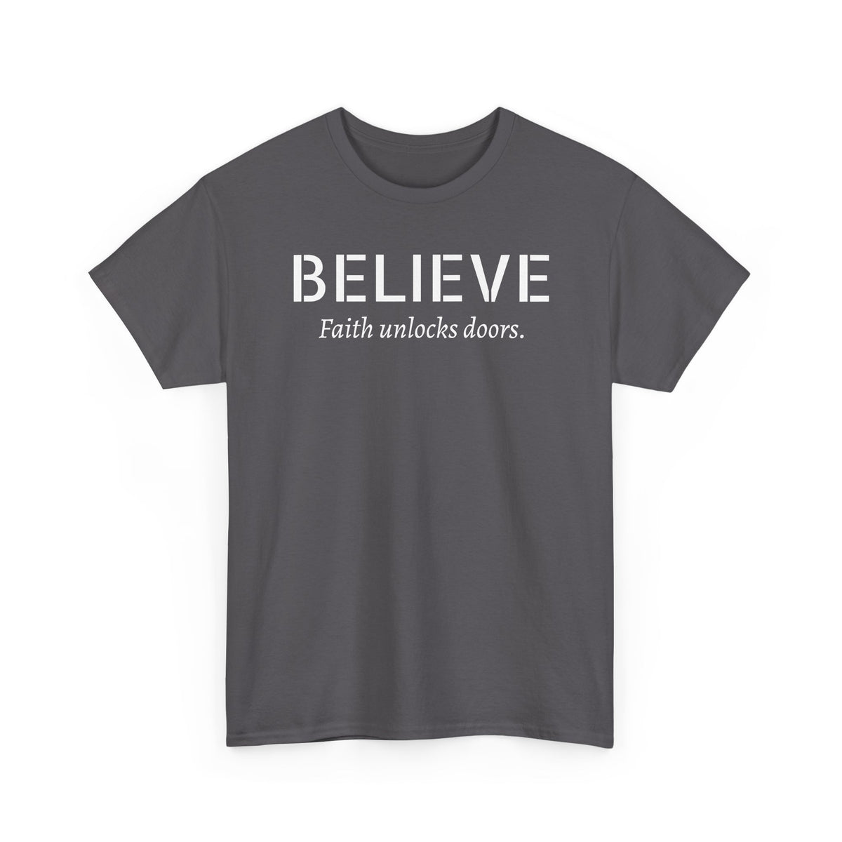 Believe Faith T‑Shirt — "Believe: Faith Unlocks Doors" Inspirational Tee