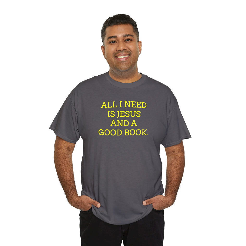 "All I Need Is Jesus and a Good Book" Faith Tee - Christian T‑Shirt