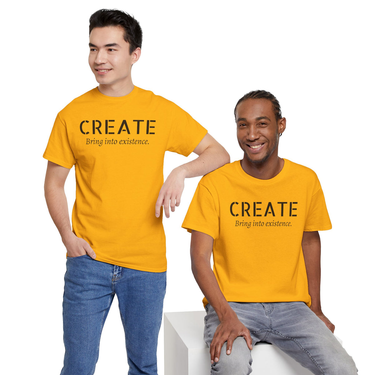 Create - Inspirational Graphic Tee ("Create: Bring into existence.")