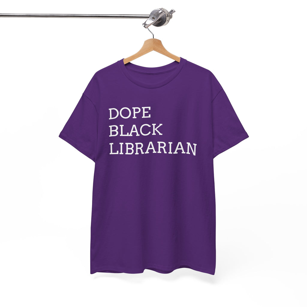 Dope Black Librarian T-Shirt — Bold Typography Tee for Black Librarians & Book Lovers