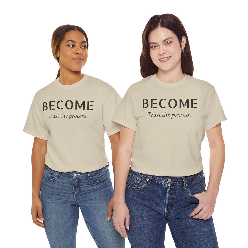 Become "Trust the Process" T-Shirt