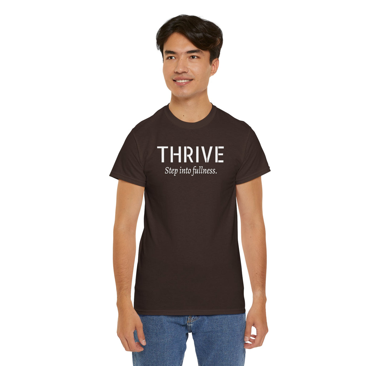 Thrive Tee — "Step into fullness." Inspirational Motivational Shirt