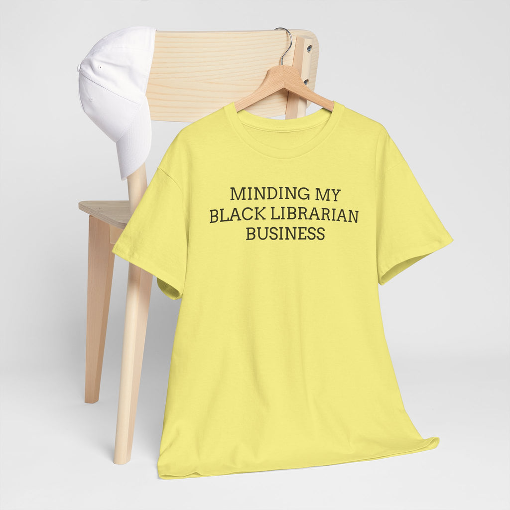 Minding My Black Librarian Business Tee