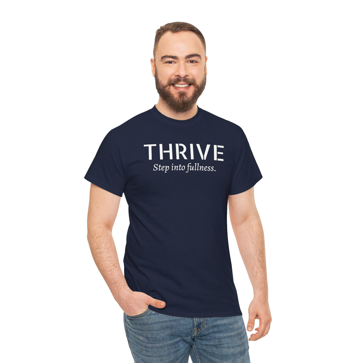 Thrive Tee — "Step into fullness." Inspirational Motivational Shirt