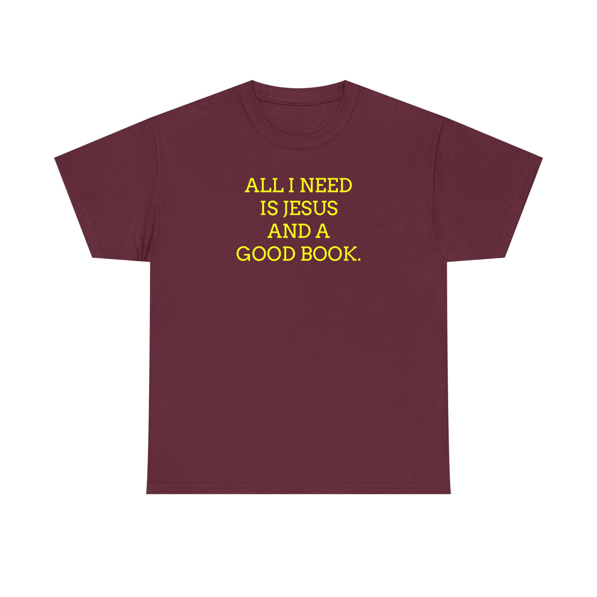 "All I Need Is Jesus and a Good Book" Faith Tee - Christian T‑Shirt