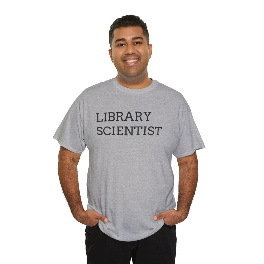 Library Scientist T-Shirt — Funny Book Lover Tee for Librarians & Researchers