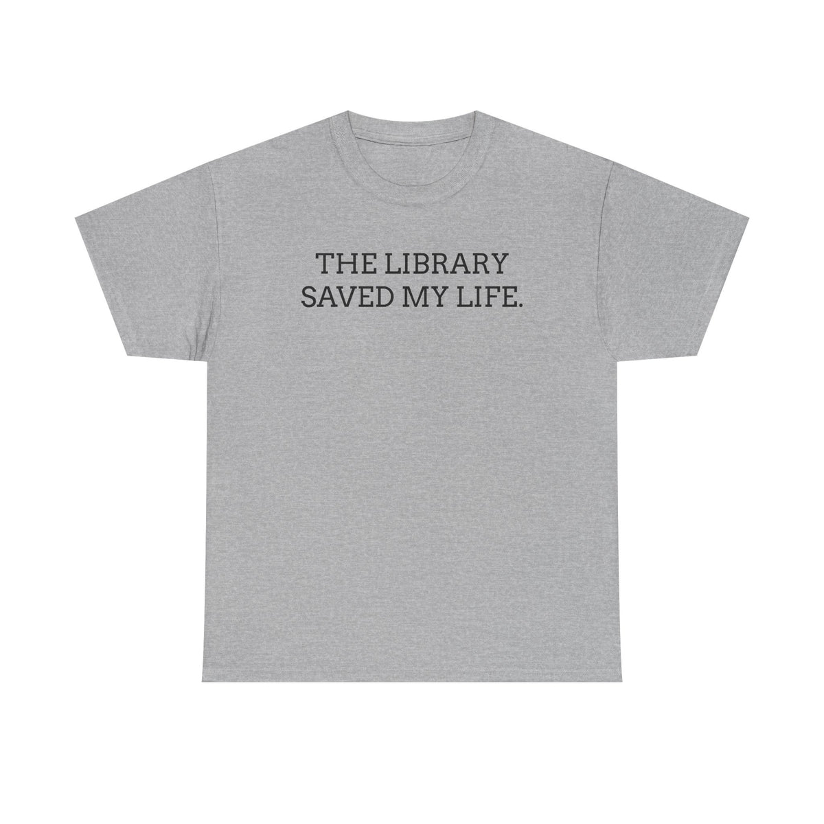 Library Saved My Life T-Shirt — Literary Quote Tee for Book Lovers