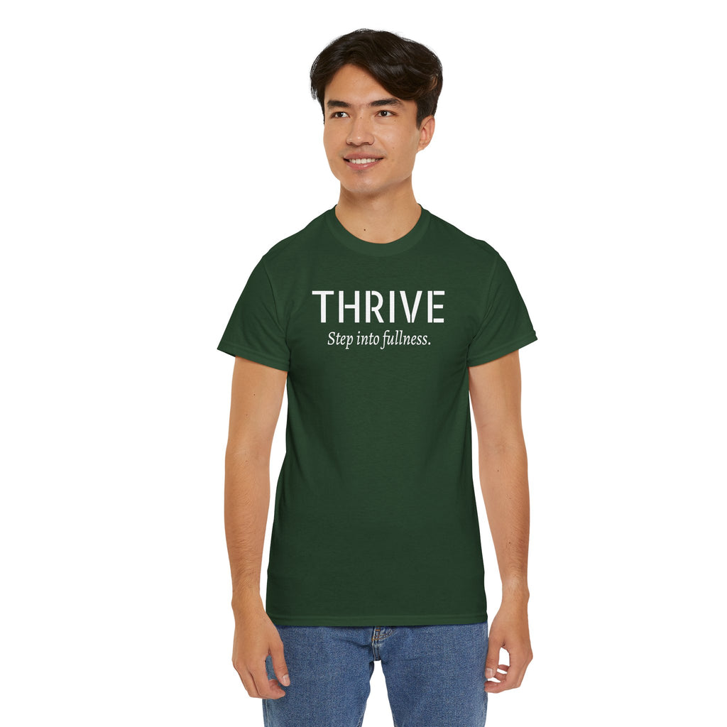 Thrive Tee — "Step into fullness." Inspirational Motivational Shirt