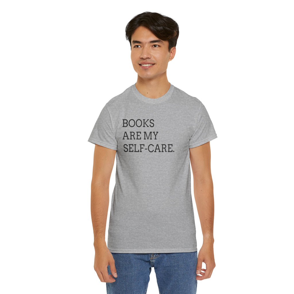Books Are My Self-Care Tee — Literary Quote T‑Shirt for Book Lovers