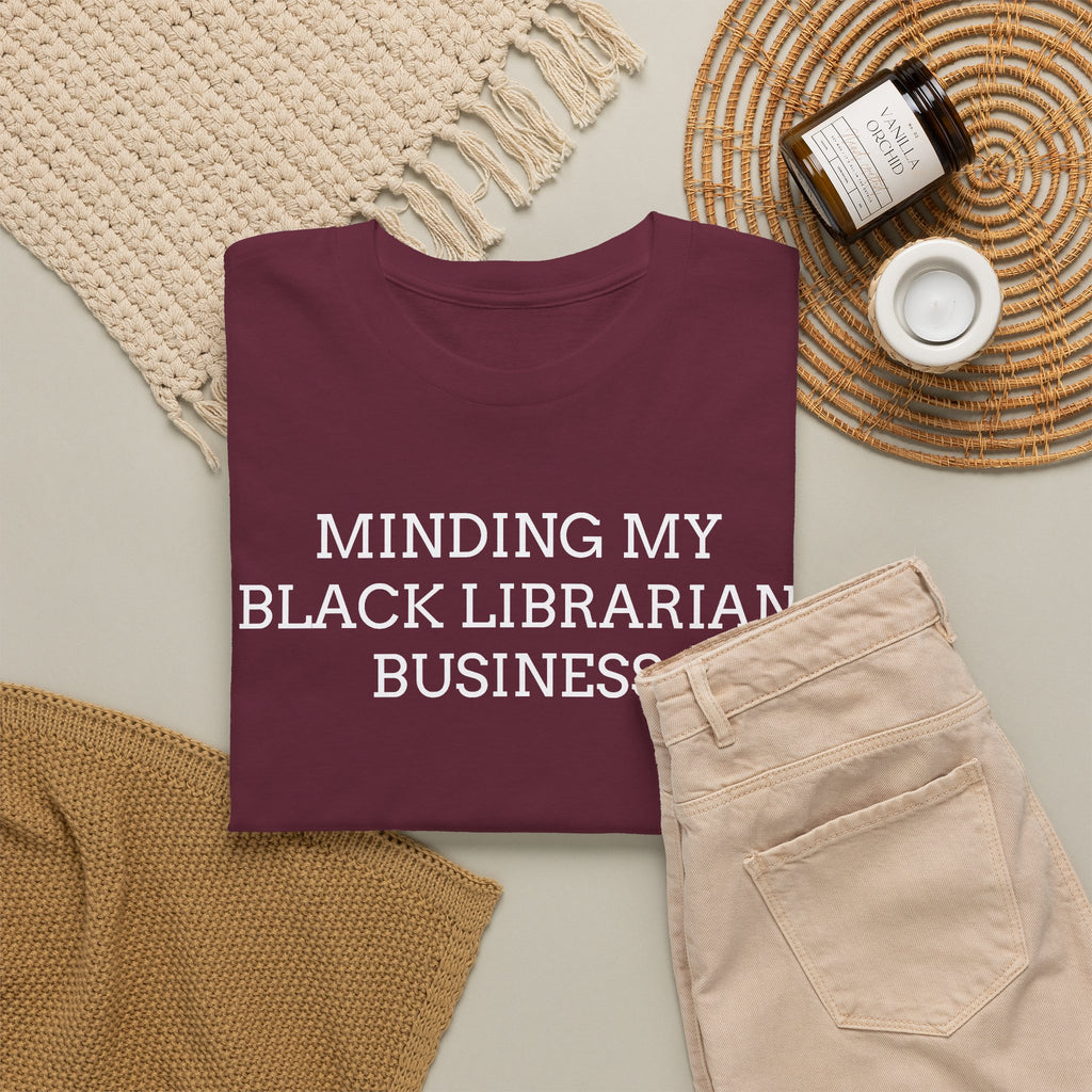 Minding My Black Librarian Business T-Shirt