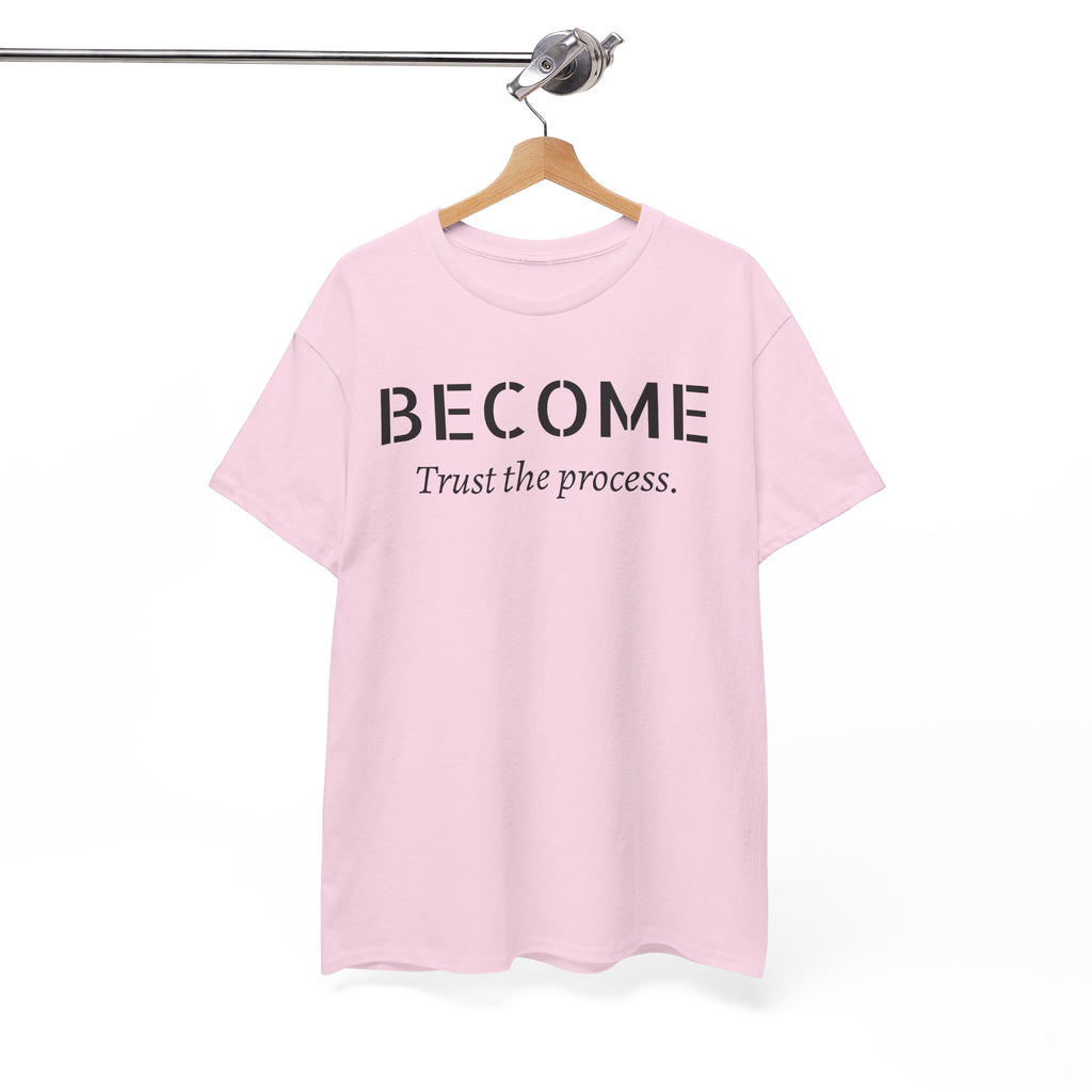 Become "Trust the Process" T-Shirt