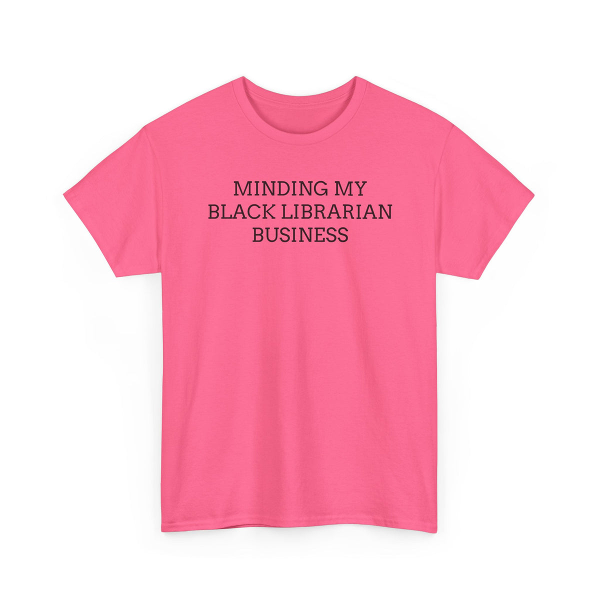 Minding My Black Librarian Business Tee