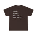 Dope Black Media Specialist T-Shirt
