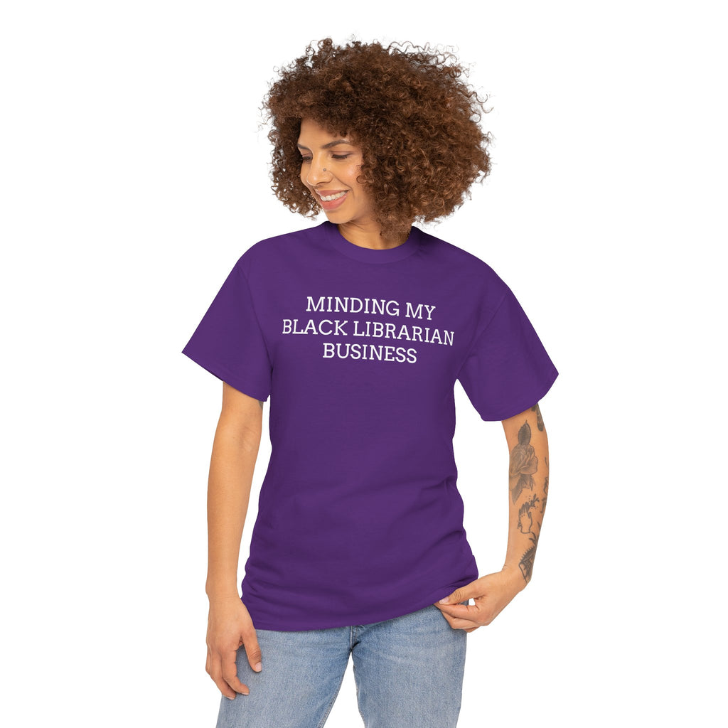Minding My Black Librarian Business T-Shirt