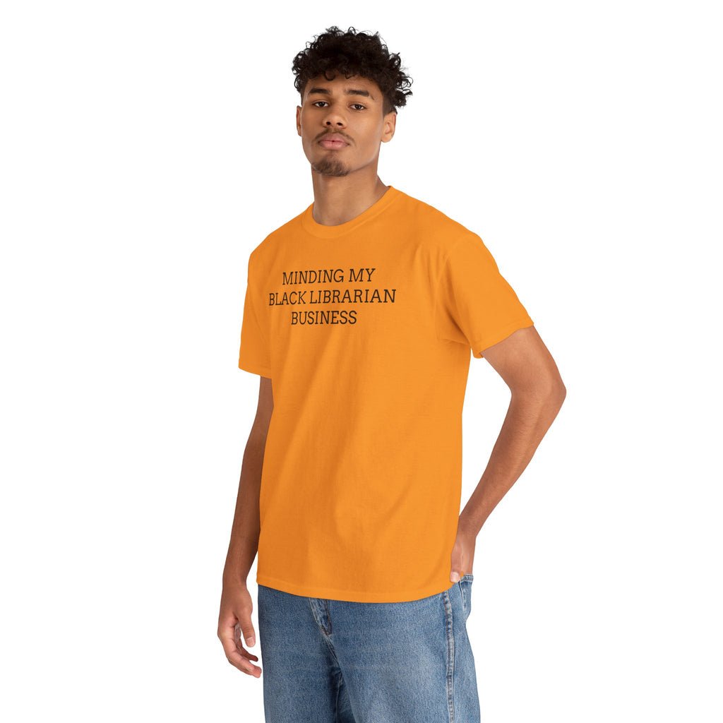 Minding My Black Librarian Business Tee