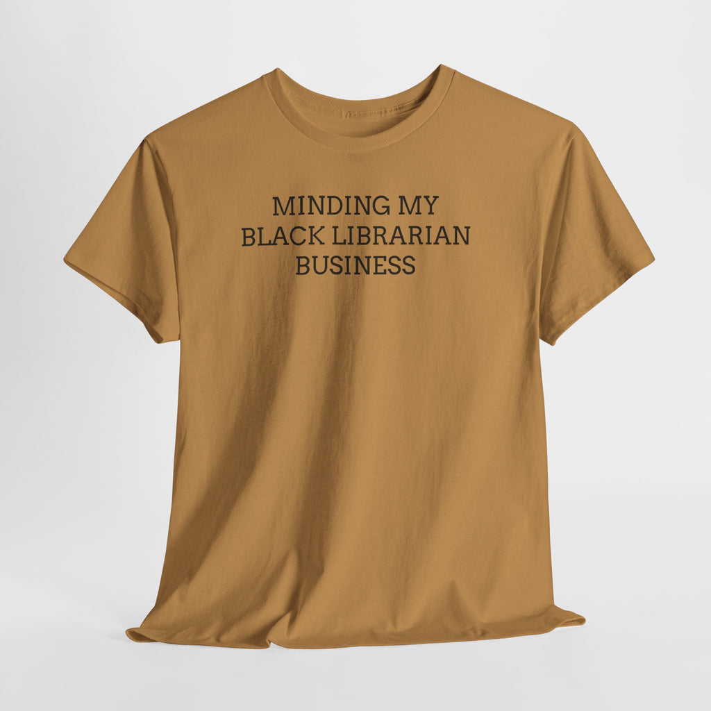Minding My Black Librarian Business Tee