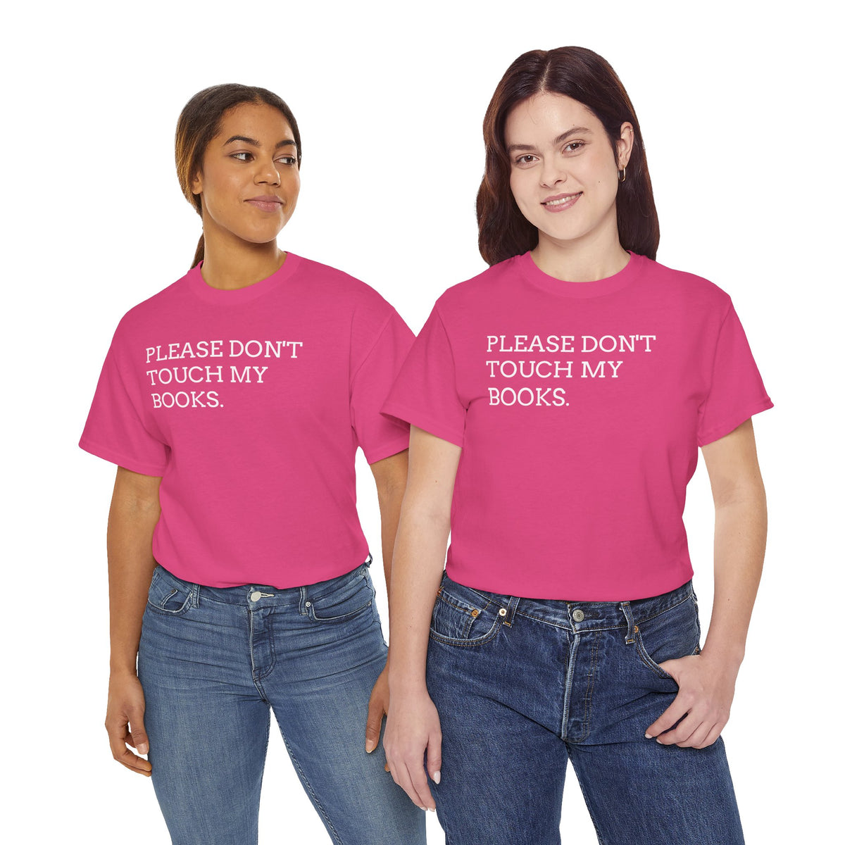 Please Don’t Touch My Books T-Shirt — Funny Book Lover Tee