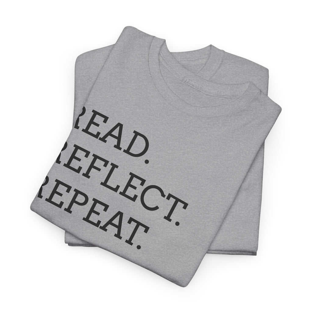 Read. Reflect. Repeat. T-Shirt — Minimalist Literary Tee for Book Lovers