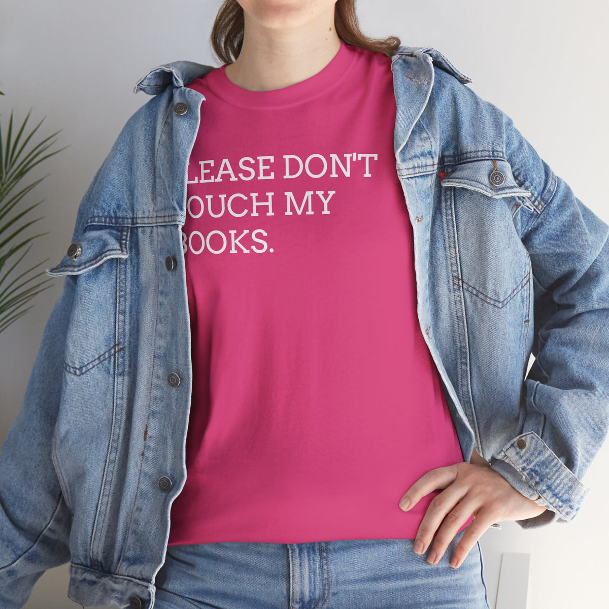 Please Don’t Touch My Books T-Shirt — Funny Book Lover Tee