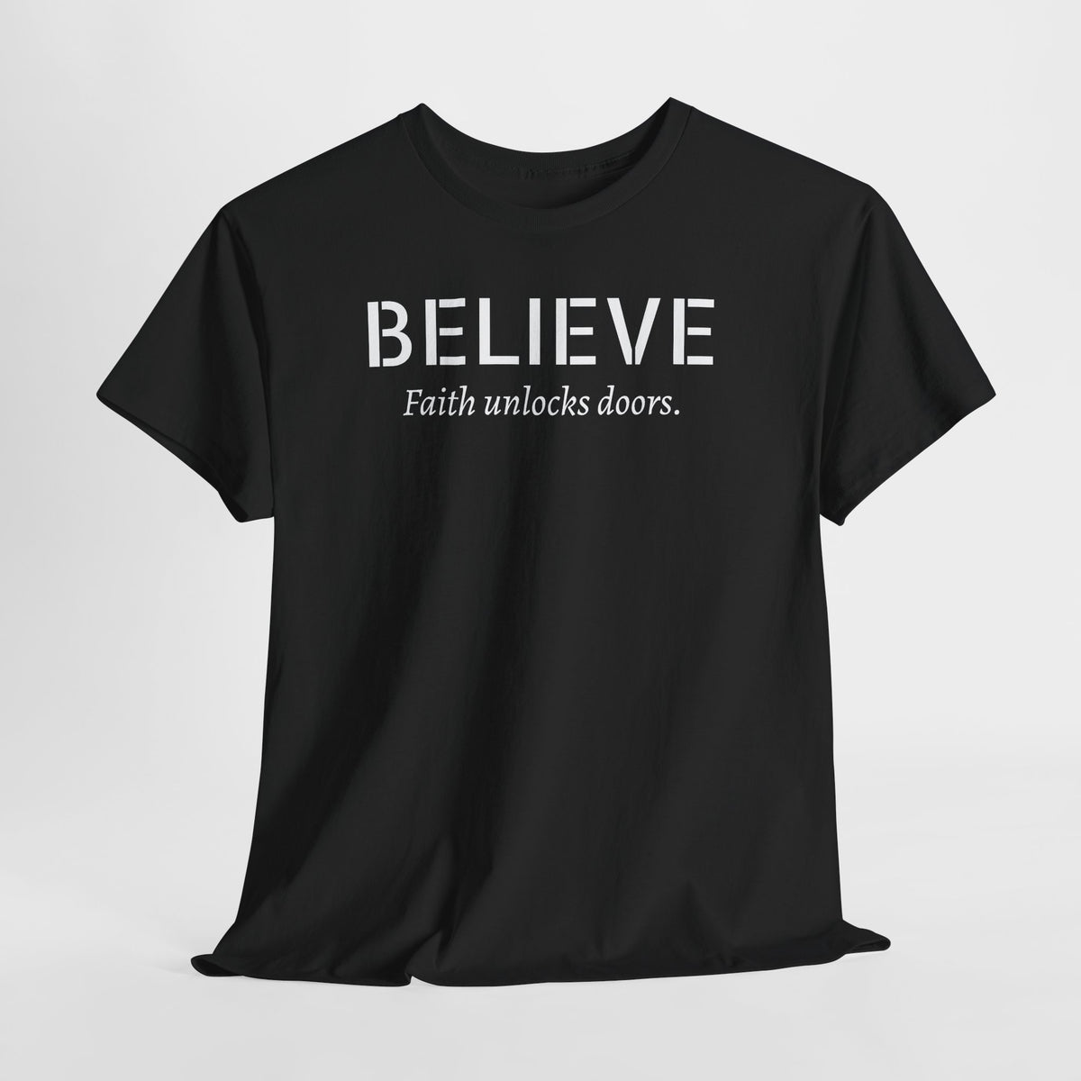 Believe Faith T‑Shirt — "Believe: Faith Unlocks Doors" Inspirational Tee