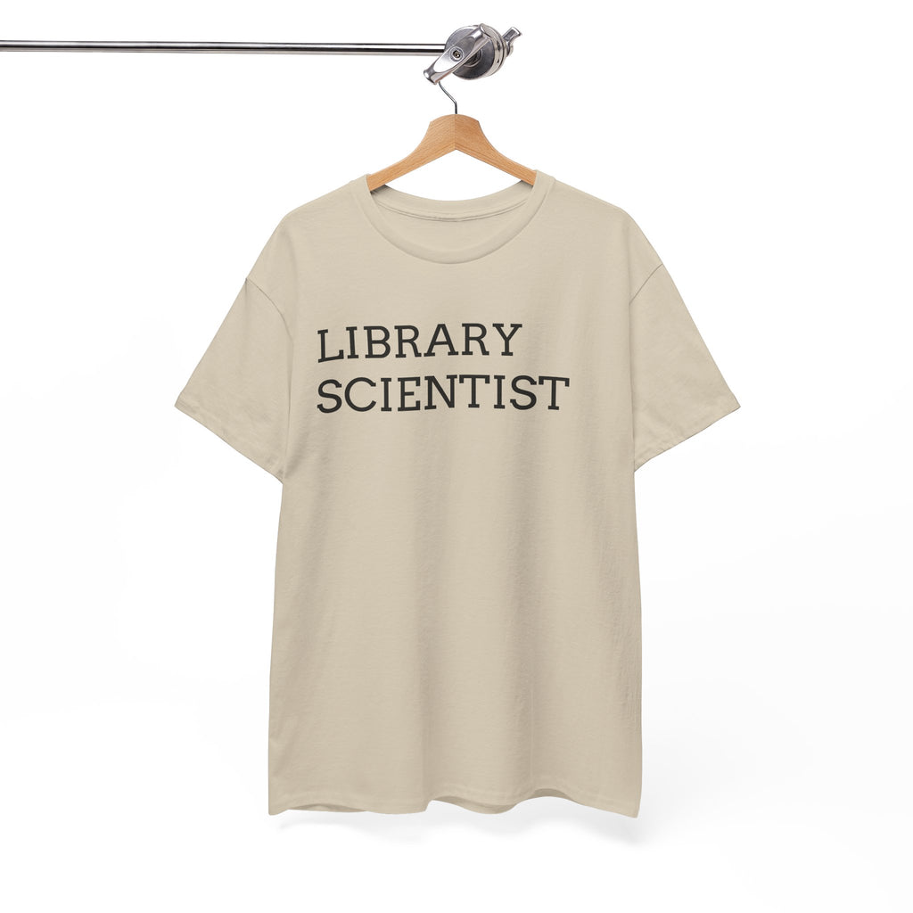 Library Scientist T-Shirt — Funny Book Lover Tee for Librarians & Researchers