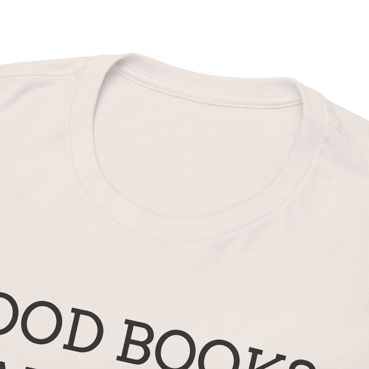 Book Lover T-Shirt — "Good Books Make Me Happy." Literary Graphic Tee