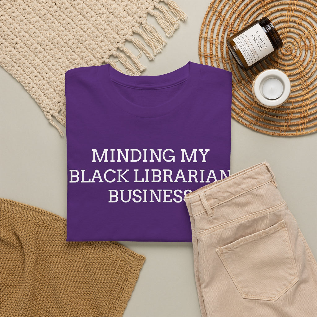 Minding My Black Librarian Business T-Shirt