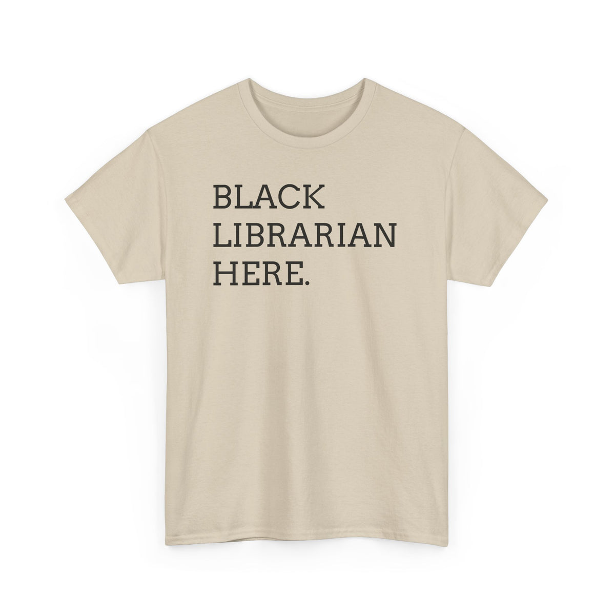 Black Librarian Here. Tee — Empowering Black Librarian Graphic Shirt
